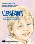 Joanne Hendrick - Enfant. une approche globale pour son developpement.