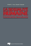 Joseph Josy Lévy et Claude Crépault - La sexualité humaine - Fondements bioculturels.