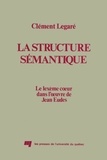 Clément Legaré - La structure sémantique - Le lexème coeur dans l'oeuvre de Jean Eudes.