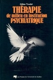 Gilles Trudel - Therapie de milieu en institution psychiatrique. une approch.