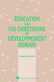 Raymond Girard - Education a la foi chretienne et developpement humain.