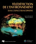 Ferdinand Bonn - Teledetection de l'environnement dans l'espace francophone.