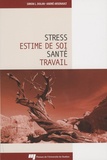 Simon Dolan et André Arsenault - Stress estime de soi santé travail.