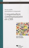 Denis Bourque et René Lachapelle - L'organisation communautaire en CSSS - Service public, participation et citoyenneté.