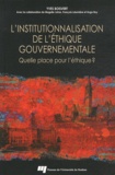 Yves Boisvert - L'institutionnalisation de l'éthique gouvernementale - Quelle place pour l'éthique ?.