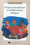  Legault - Professionnalisme et délibération éthique : manuel d'aide à la décision responsable.