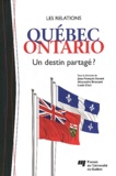 Jean-François Savard et André Brassard - Les relations Québec-Ontario - Un destin partagé ?.