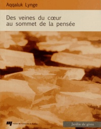 Aqqaluk Lynge - Des veines du coeur au sommet de la pensée - Poèmes (1970-2008).