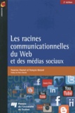 Francine Charest et François Bédard - Les racines communicationnelles du Web et des médias sociaux.