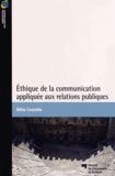 Ritha Cossette - Ethique de la communication appliquée aux relations publiques.