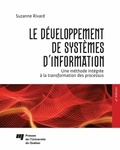 Suzanne Rivard - Le développement de systèmes d'information - Une méthode intégrée à la transformation des processus.