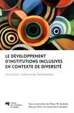 Marie McAndrew et Maryse Potvin - Le développement d'institutions inclusives en contexte de diversité - Recherche, formation, partenariat.