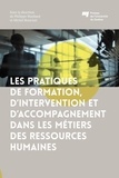 Philippe Maubant et Michel Boisclair - Les pratiques de formation, d'intervention et d'accompagnement dans les métiers des ressources humaines.