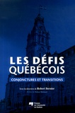 Robert Bernier - Les défis québécois - Conjonctures et transitions.
