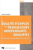 Martine d' Amours - La qualité d'emploi des travailleurs indépendants qualifiés - Traducteurs, journalistes et avocats.