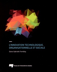 Diane-Gabrielle Tremblay - Linnovation technologique, organisationnelle et sociale.