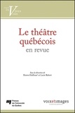 Shawn Huffman et Lucie Robert - Le théâtre québécois en revue.