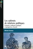 Michel Dumas - Les cabinets de relations publiques - Évolution, meilleures pratiques et perspectives d'avenir.