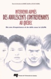 Marc Alain et Sylvie Hamel - Intervenir auprès des adolescents contrevenants au Québec - Dix ans d'expérience et de défis sous la LSJPA.