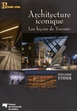Guillaume Ethier - Architecture iconique - Les leçons de Toronto.