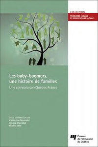 Catherine Bonvalet et Ignace Olazabal - Les baby-boomers, une histoire de familles - Une comparaison Québec-France.