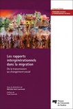 Michèle Vatz Laaroussi - Les rapports intergénérationnels dans la migration - De la transmission au changement social.