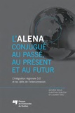 Michèle Rioux et Christian Deblock - L'Alena conjugué au passé, au présent et au futur - L'intégration régionale 3.0 et les défis de l'interconnexion.