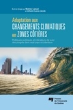 Moktar Lamari et Johann Lucas Jacob - Adaptation aux changements climatiques en zones côtières - Politiques publiques et indicateurs de suivi des progrès dans sept pays occidentaux.