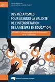 Gilles Raîche et Nadine Talbot - Des mécanismes pour assurer la validité de l'interprétation de la mesure en éducation - Interdisciplinarité de la mesure et de l'évaluation - Volume 4.