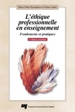 Marie-Paule Desaulniers et France Jutras - L'éthique professionnelle en enseignement - Fondements et pratiques.