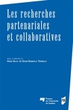 Anne Gillet et Diane-Gabrielle Tremblay - Les recherches partenariales et collaboratives.
