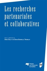 Anne Gillet et Diane-Gabrielle Tremblay - Les recherches partenariales et collaboratives.