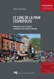 Marie-Laure Poulot - Le long de la main cosmopolite - Promouvoir, vivre et marcher le boulevard Saint-Laurent à Montréal.