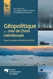 Eric Mottet et Frédéric Lasserre - Géopolitique de la mer de Chine méridionale - Eaux troubles en Asie du Sud-Est.