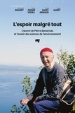 Normand Brunet et Paulo Freire Vieira - L'espoir malgré tout - L'oeuvre de Pierre Dansereau et l'avenir des sciences de l'environnement.