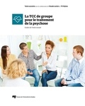 Tania Lecomte et Claude Leclerc - La TCC de groupe pour le traitement de la psychose - Guide de l'intervenant.