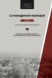 Gérard Divay et Serge Belley - Le management municipal - Tome 1, Un gouvernement de proximité ?.