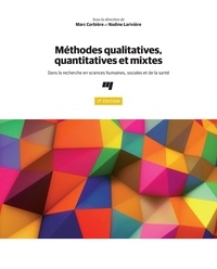 Marc Corbière et Nadine Larivière - Méthodes qualitatives, quantitatives et mixtes - Dans la recherche en sciences humaines, sociales et de la santé.