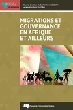 Samadia Sadouni et Mamoudou Gazibo - Migrations et gouvernance en Afrique et ailleurs.