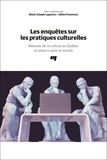 Marie-Claude Lapointe et Gilles Pronovost - Les enquêtes sur les pratiques culturelles - Mesures de la culture au Québec et ailleurs dans le monde.