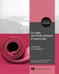 Jacques Cherblanc et Christiane Bergeron-Leclerc - Le yoga, de l'école primaire à l'université - Pourquoi et comment ?.