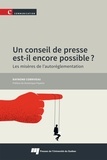 Raymond Corriveau - Un conseil de presse est-il encore possible ? - Les misères de l'autoréglementation.