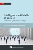 Marc Ménard - Intelligence artificielle et société - Machinisme, symbolisme et politique.