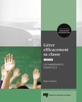 Nancy Gaudreau - Gérer efficacement sa classe, 2e édition - Les ingrédients essentiels.