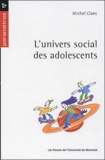 Michel Claes - L'univers social des adolescents.