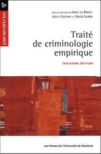 Marc LeBlanc et Marc Ouimet - Traité de criminologie empirique.