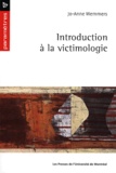 Jo-Anne Wemmers - Introduction à la victimologie.