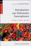 Christiane Ndiaye - Introduction aux littératures francophones - Afrique, Caraïbe, Maghreb.
