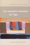 Richard Lefrançois - Les nouvelles frontières de l'âge.