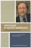 Céline Saint-Pierre et Jean-Philippe Warren - Sociologie et société québécoise - Présences de Guy Rocher.